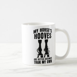 Hoof Care Funny Horse Saying Equestrian Sports Coffee Mug