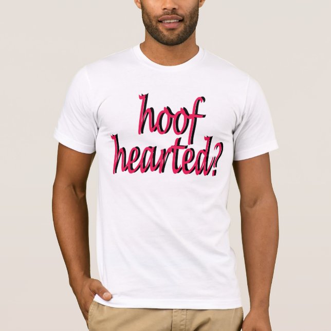 hoof hearted T-Shirt (Front)