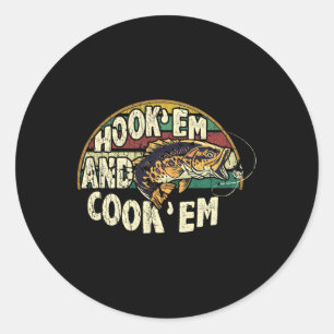 Hook Em Cook Em Go Fishing Lover Vintage Classic Round Sticker