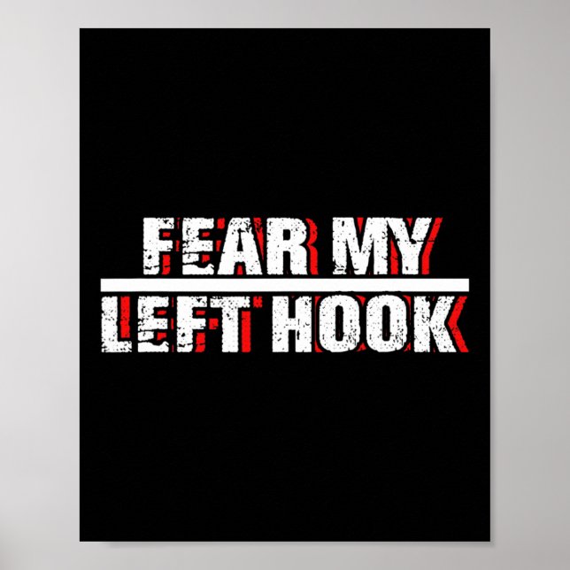 Hook Left Kickboxing Fighter Martial Arts Mma Coac Poster (Front)