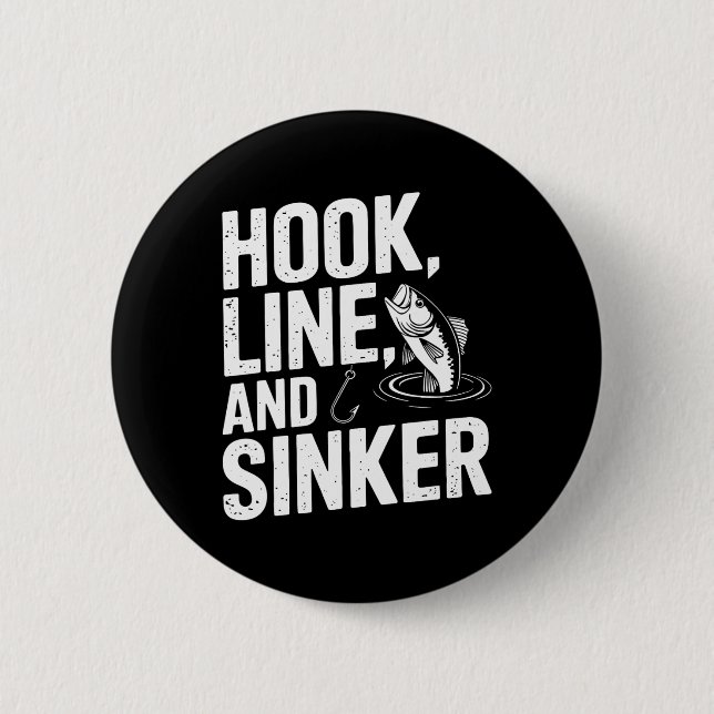 Hook Line And Sinker Fun For Fishing Enthusiasts  6 Cm Round Badge (Front)