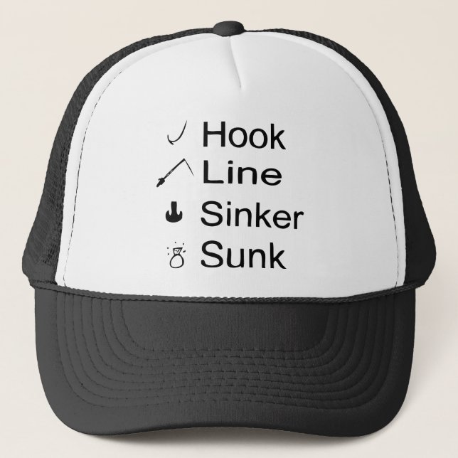 Hook, Line, Sinker, Sunk Trucker Hat (Front)