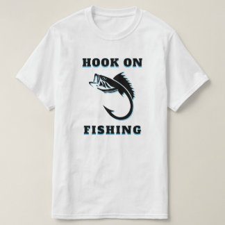 HOOK ON FISHING T-Shirt