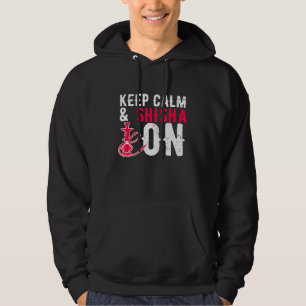 Hookah Keep Calm Shisha On Water Pipe Smoking Loun Hoodie
