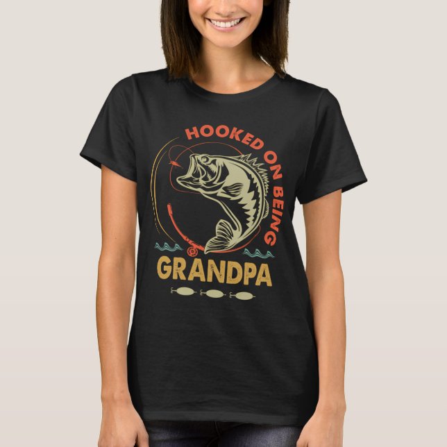 HOOKED ON BEING GRANDPA T-Shirt (Front)