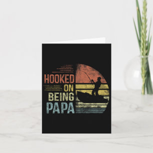 Hooked On Being Papa Fishing Gifts Papa Father's D Card