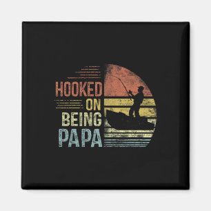 Hooked On Being Papa Fishing Gifts Papa Father's D Magnet