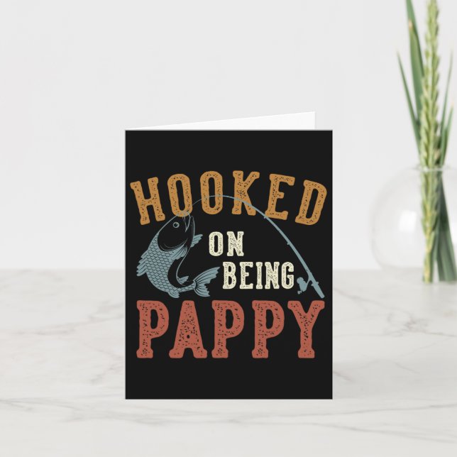 Hooked On Being Pappy Father's Day Fishing Pappy  Card (Front)