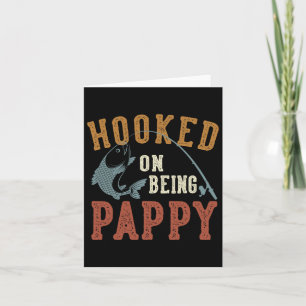 Hooked On Being Pappy Father's Day Fishing Pappy Card