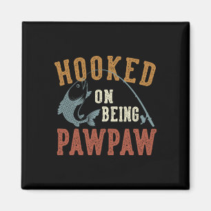 Hooked On Being Pawpaw Father's Day Fishing Pawpaw Magnet