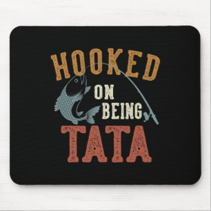 Hooked On Being S Breast Father's Day Fishing S Br Mouse Pad