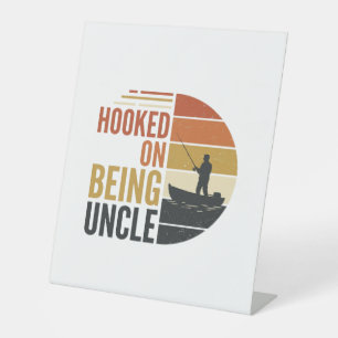 Hooked On Being Uncle Fishing Vintage Graphic_1 Pedestal Sign