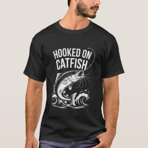 Hooked On Catfish Retro Angling Quote T-Shirt