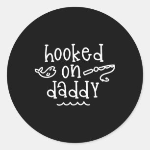 Hooked On Daddy Funny Fishing Father's Day Fisherm Classic Round Sticker