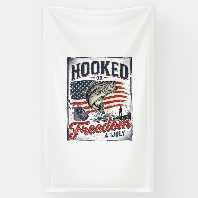 Hooked On Freedom 4th July Fishing Banner (Vertical)