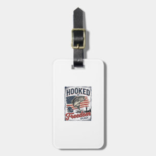 Hooked On Freedom 4th July Fishing Luggage Tag