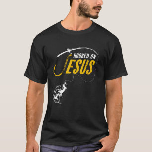 Hooked on Jesus Funny Christian Fishing T-Shirt