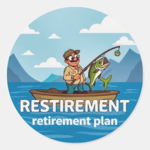 Hooked on Relaxation: The Perfect Retirement Plan Classic Round Sticker