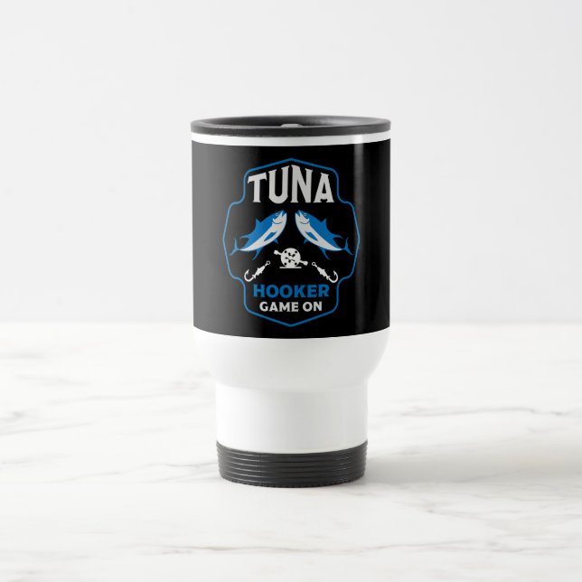 Hooked On Tuna Fishing Travel Mug (Center)