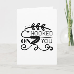 Hooked On You Fishing Card