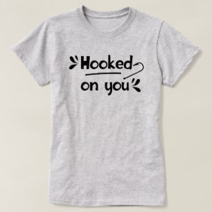 Hooked On You Fishing Women's T-Shirt