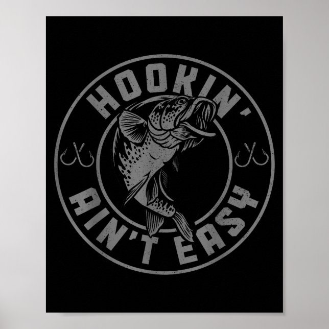 Hookin' Ain't Easy Funny Fishing Fisherman Vintage Poster (Front)