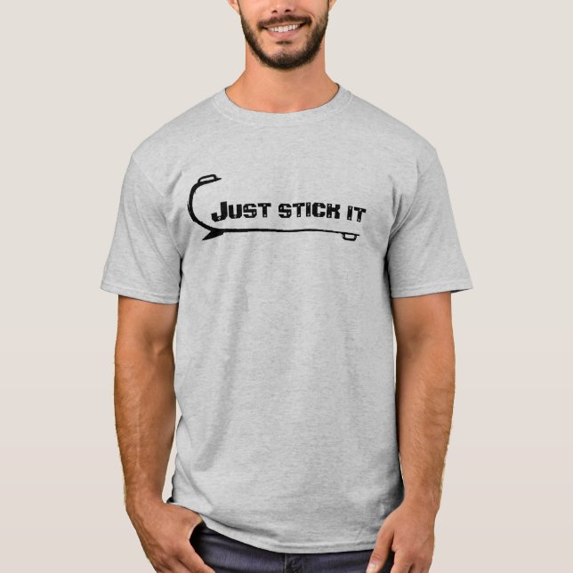 hooks, Just stick it T-Shirt (Front)