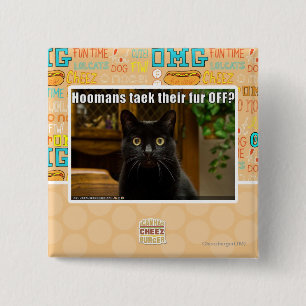 Hoomans Taek There fur OFF? 15 Cm Square Badge