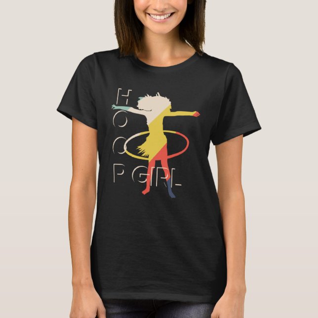 Hoop Girl Hoop Dancer Hooping Hoop  Hula T-Shirt (Front)