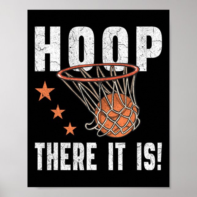Hoop There It Is! Basketball B-Ball Fan  Poster (Front)