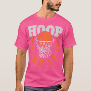 Hoop There It Is Basketball Player Funny Men T-Shirt