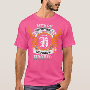 Hooper Name Shirt Never Underestimate The Power Of