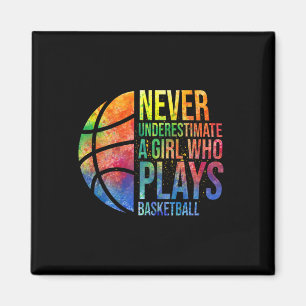 Hoops Girls Never Underestimate A Girl Who Plays B Magnet