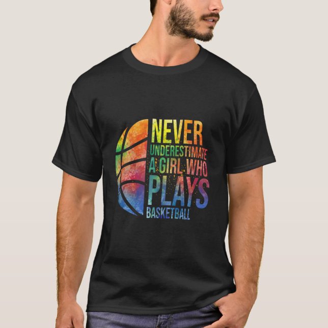 Hoops Never Underestimate A Who Plays Basketball T-Shirt (Front)