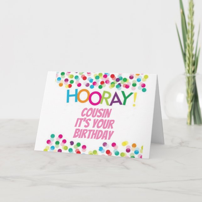 HOORAY **COUSIN ON YOUR BIRTHDAY** CARD (Front)