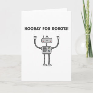 Hooray for robots! card