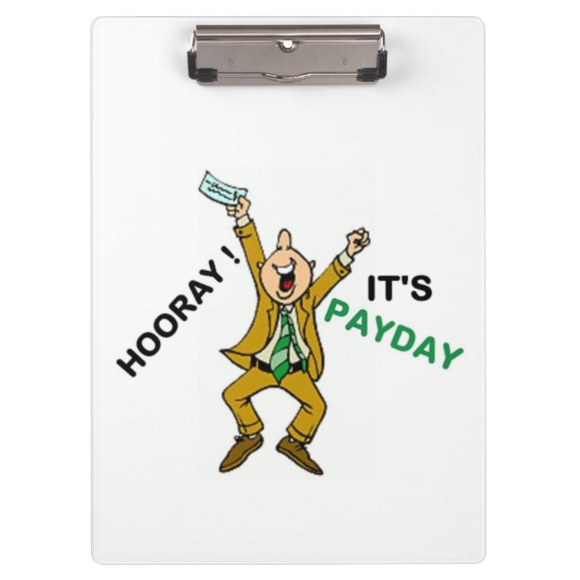 HOORAY ! IT'S PAYDAY CLIPBOARD (Front)