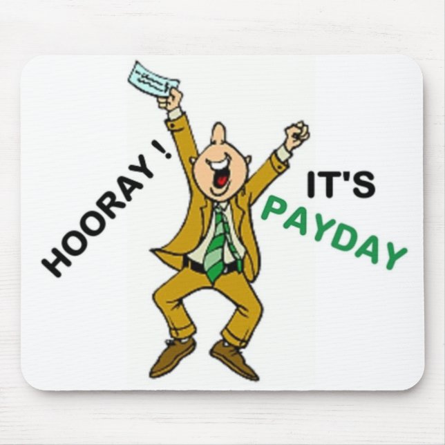 HOORAY ! IT'S PAYDAY MOUSE PAD (Front)
