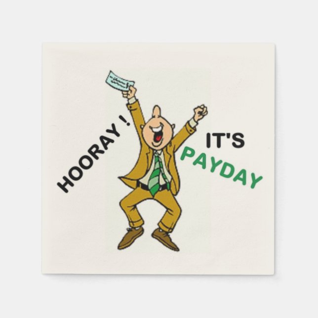 HOORAY ! IT'S PAYDAY NAPKIN (Front)