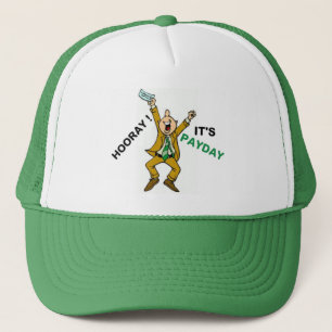 HOORAY ! IT'S PAYDAY TRUCKER HAT