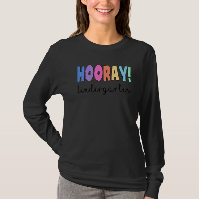 Hooray Kindergarten Elementary Teacher Educator Co T-Shirt (Front)