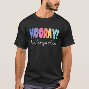 Hooray Kindergarten Elementary Teacher Squad Educa T-Shirt