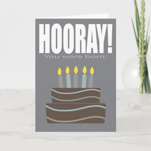Hooray You Were Born Funny Birthday Card (Front)