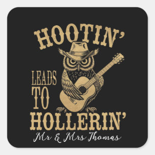Hootin’ Leads to Hollerin’ – A Playful Cowboy Owl  Square Sticker