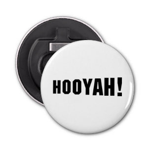 HOOYAH! BOTTLE OPENER