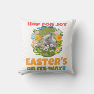 Hop for joy Easter's on its way  Cushion