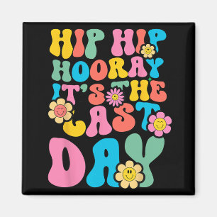 Hop Hooray It's The Last Day Of School 2023 Groovy Magnet
