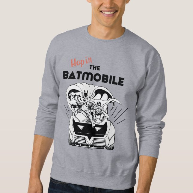 Hop in the Batmobile Sweatshirt (Front)