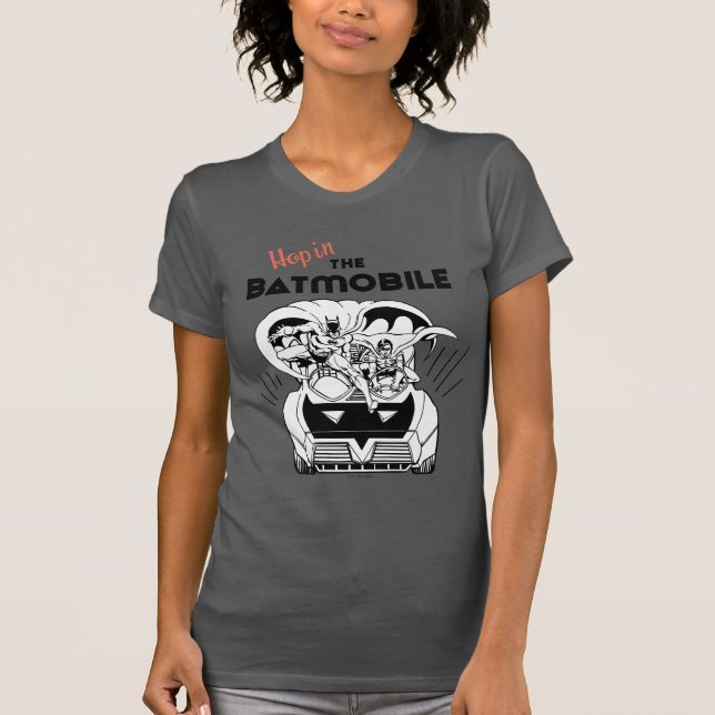 Hop in the Batmobile T-Shirt (Front)