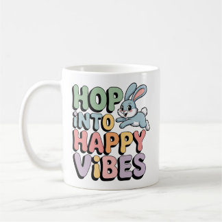 Hop Into Happy Vibes Easter Bunny Mug Cute Rabbit